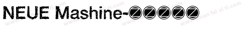 NEUE Mashine字体转换